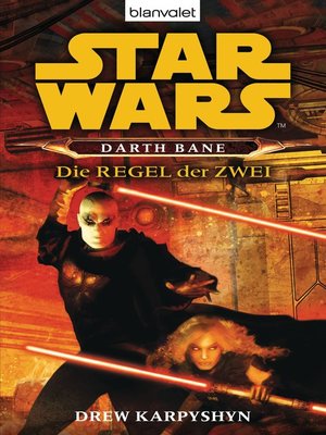 cover image of Star Wars. Darth Bane. Die Regel der Zwei -